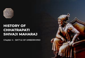 HISTORY OF CHHATRAPATI SHIVAJI MAHARAJ - Chapter 4- BATTLE OF UMBERKHIND - Hindufaqs